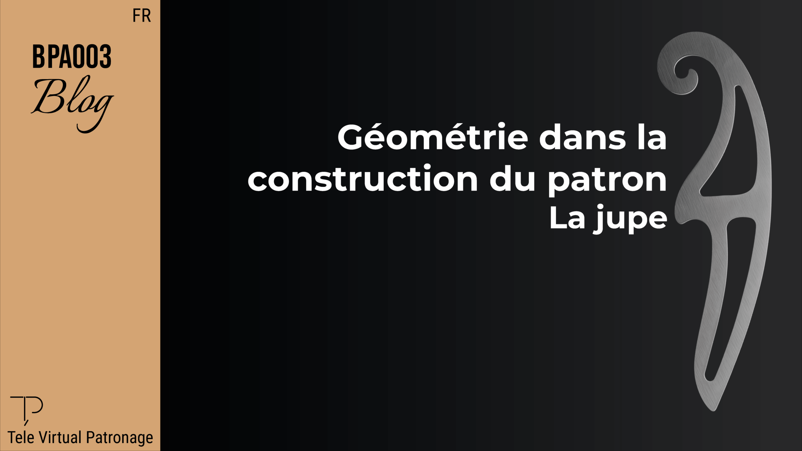 Image de couverture de l’article “Géométrie en modélisme : La jupe” avec une règle de tailleur métallique et un fond noir