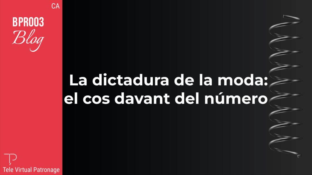 Imatge de portada de l’article ‘La dictadura de la moda: el cos davant del número’ de Tele Virtual Patronage