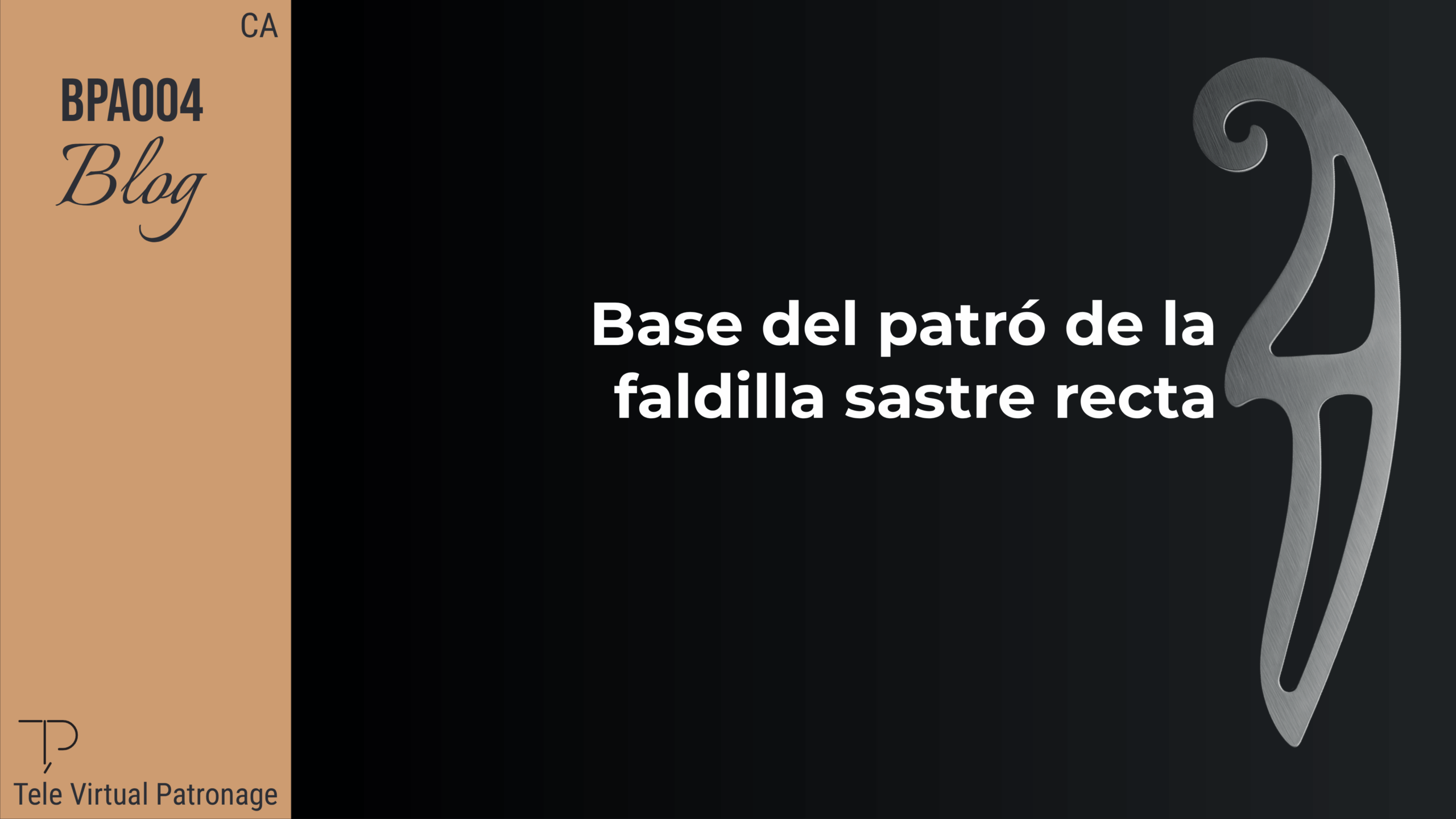 Portada del post «Traçat base de la faldilla sastre recta» amb regle corba metàl·lica