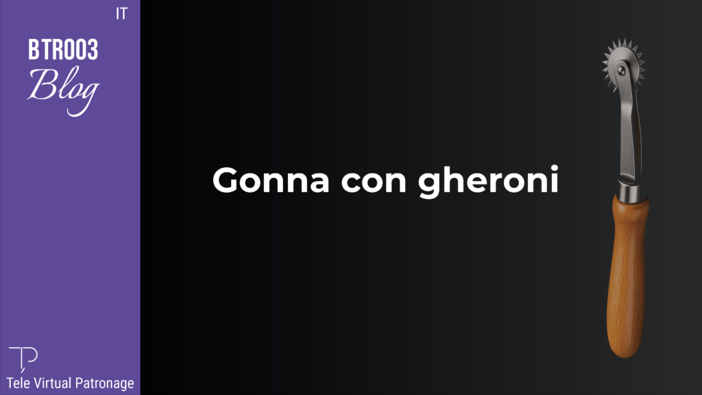 Trasformazione del cartamodello base in gonna con gheroni