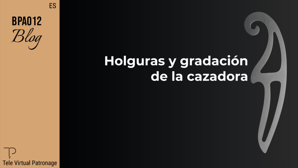 Portada del post sobre holguras y gradación del patrón de cazadora