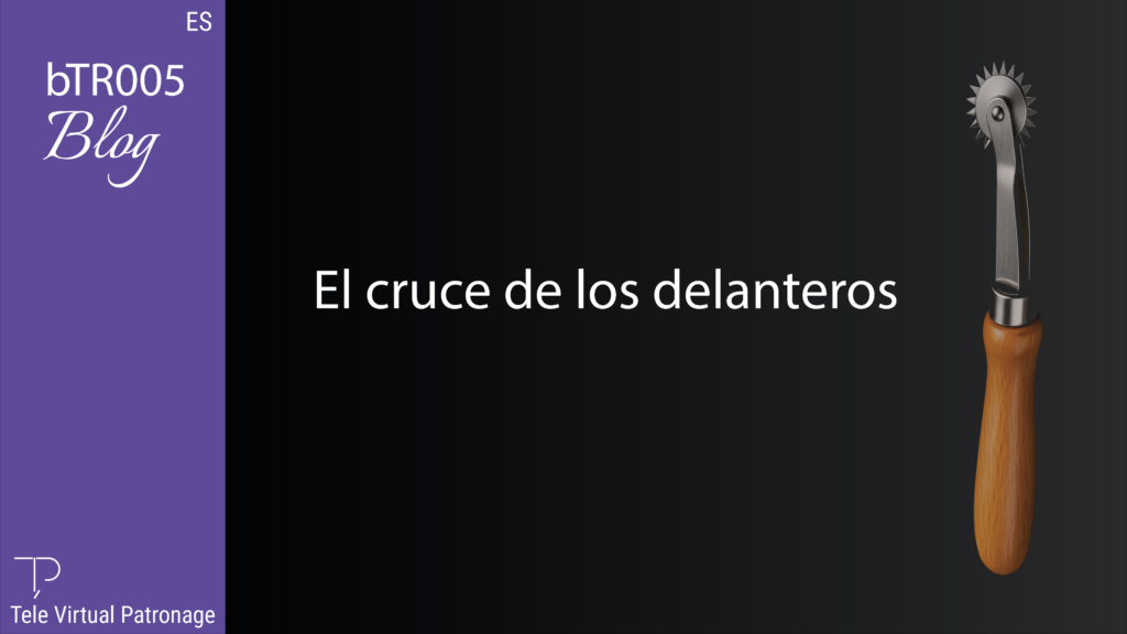 Portada del artículo “El cruce de los delanteros” con una ruleta de patronaje sobre fondo negro.